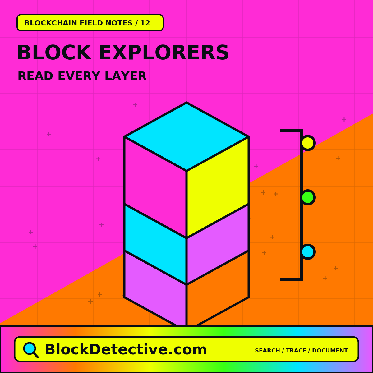 Block Explorers: Read Every Layer — neon blocks and forensic research symbols